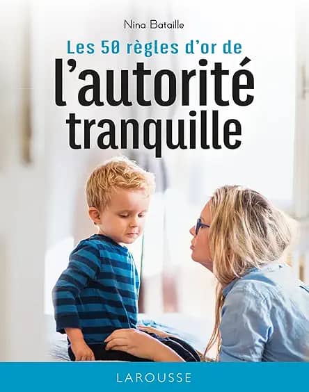 LES 50 RÈGLES D'OR DE L' AUTORITÉ TRANQUILLE