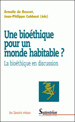 Une bioéthique pour un monde habitable ?