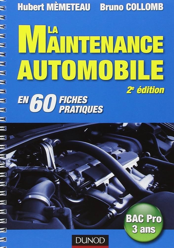 La maintenance automobile - 2e édition - en 60 fiches pratiques: en 60 fiches pratiques