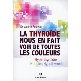 La thyroide nous en fait voir de toutes les couleurs