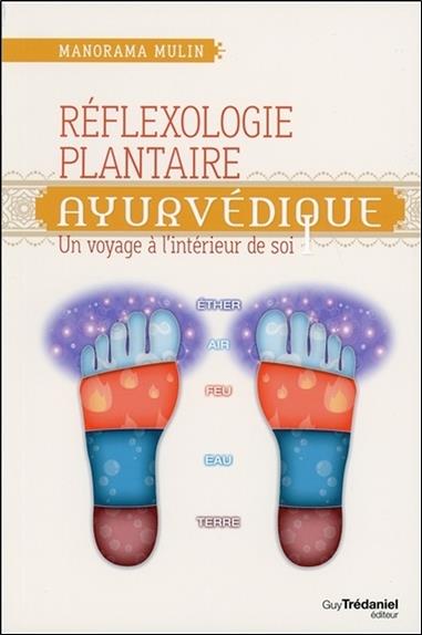 Réflexologie plantaire ayurvédique - un voyage à l'intérieur de soi