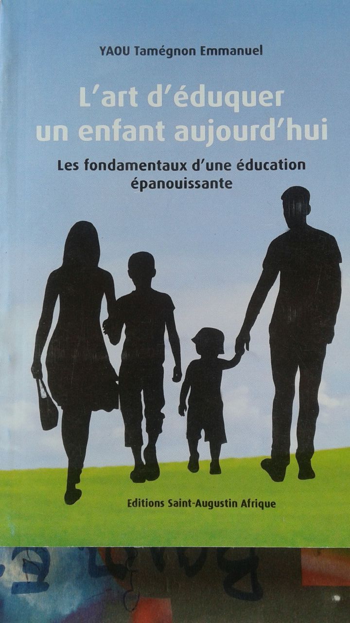 L’ART D’ÉDUQUER SON ENFANT AUJOURD’HUI