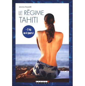 Le régime Tahiti Pour perdre 2 kg en 4 jours !
