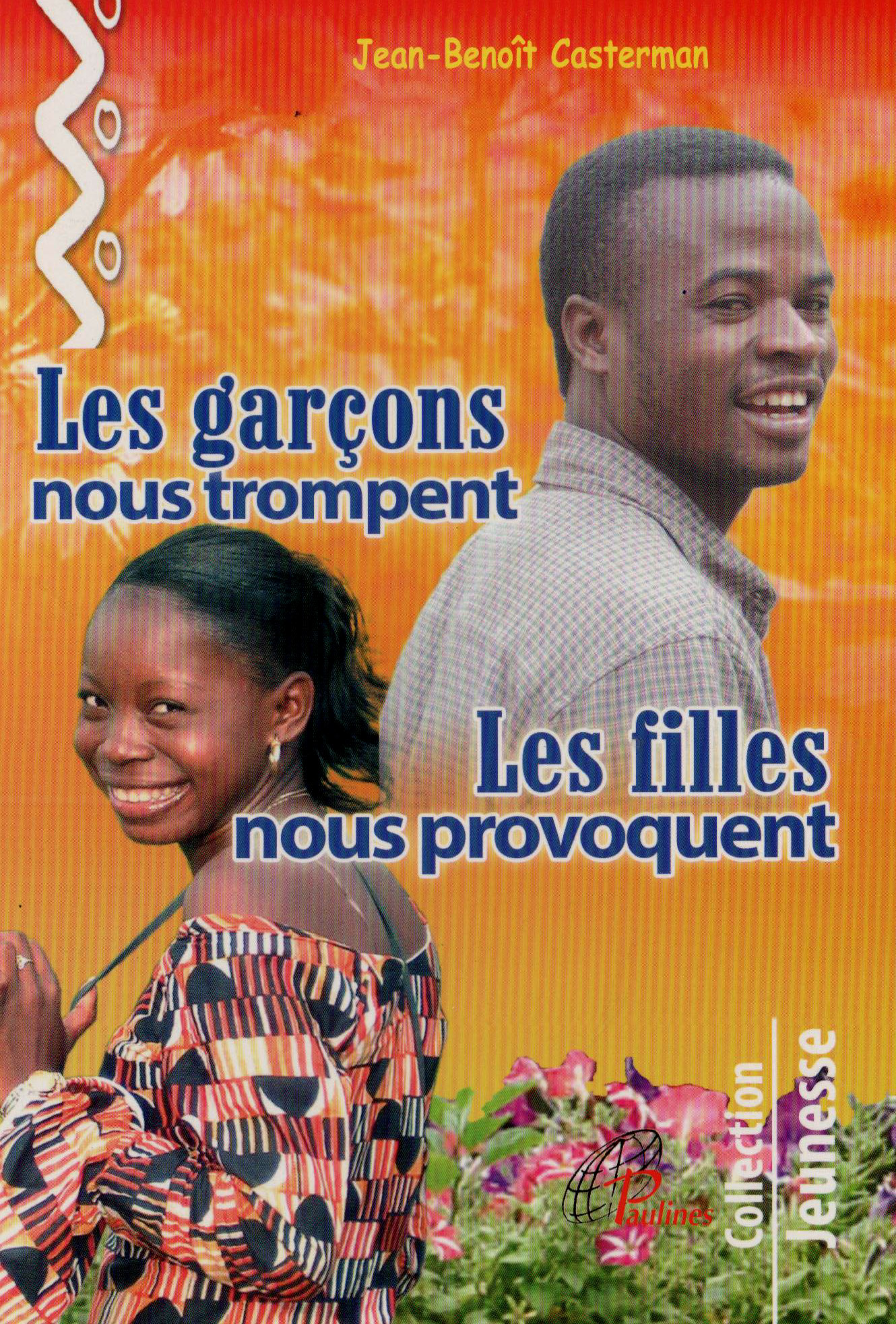 Les garçons nous trompent, les filles nous provoquent…