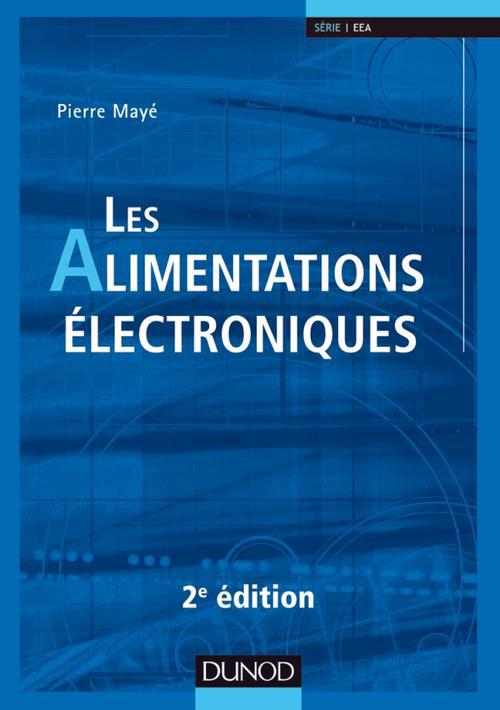 Les alimentations electroniques - 2eme edition