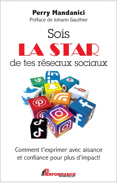 Sois la star de tes réseaux sociaux - Comment t'exprimer avec aisance et confiance pour plus d'impact !
