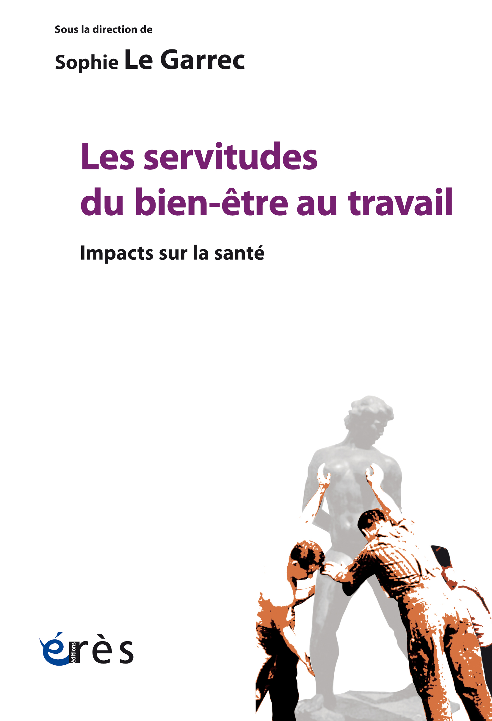 les servitudes du bien être au travail