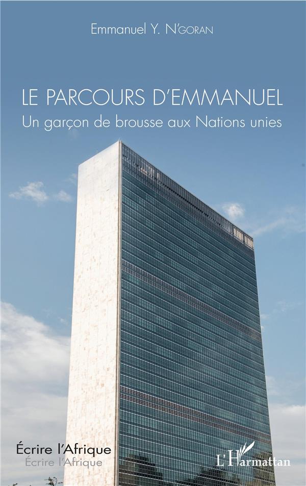 Le parcours d'Emmanuel - un garçon de brousse aux Nations Unies