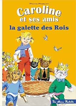 Caroline et ses amis - La galette des rois