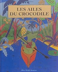 Les ailes du crocodile