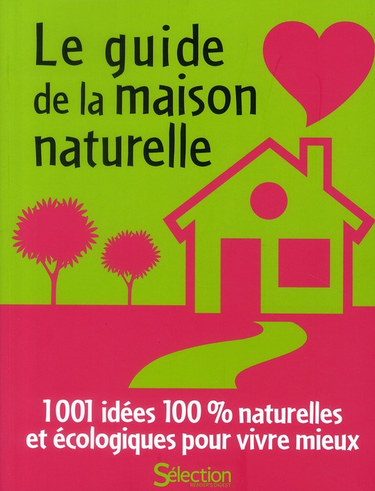 Le guide de la maison naturelle