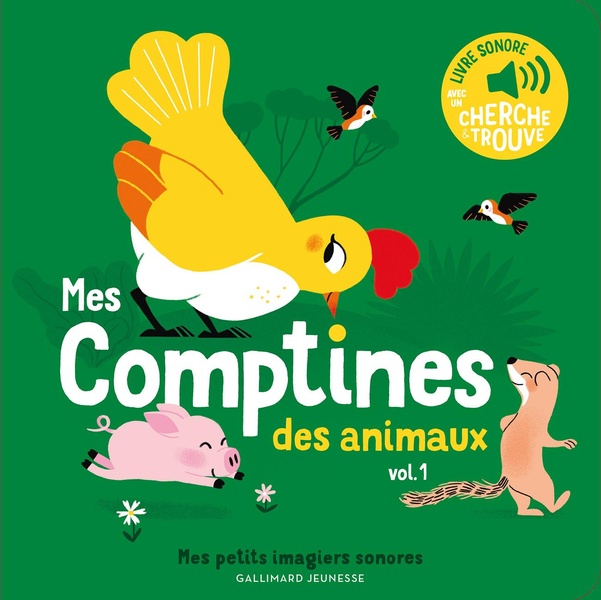Mes comptines des animaux Des sons à écouter, des images à regarder - 1