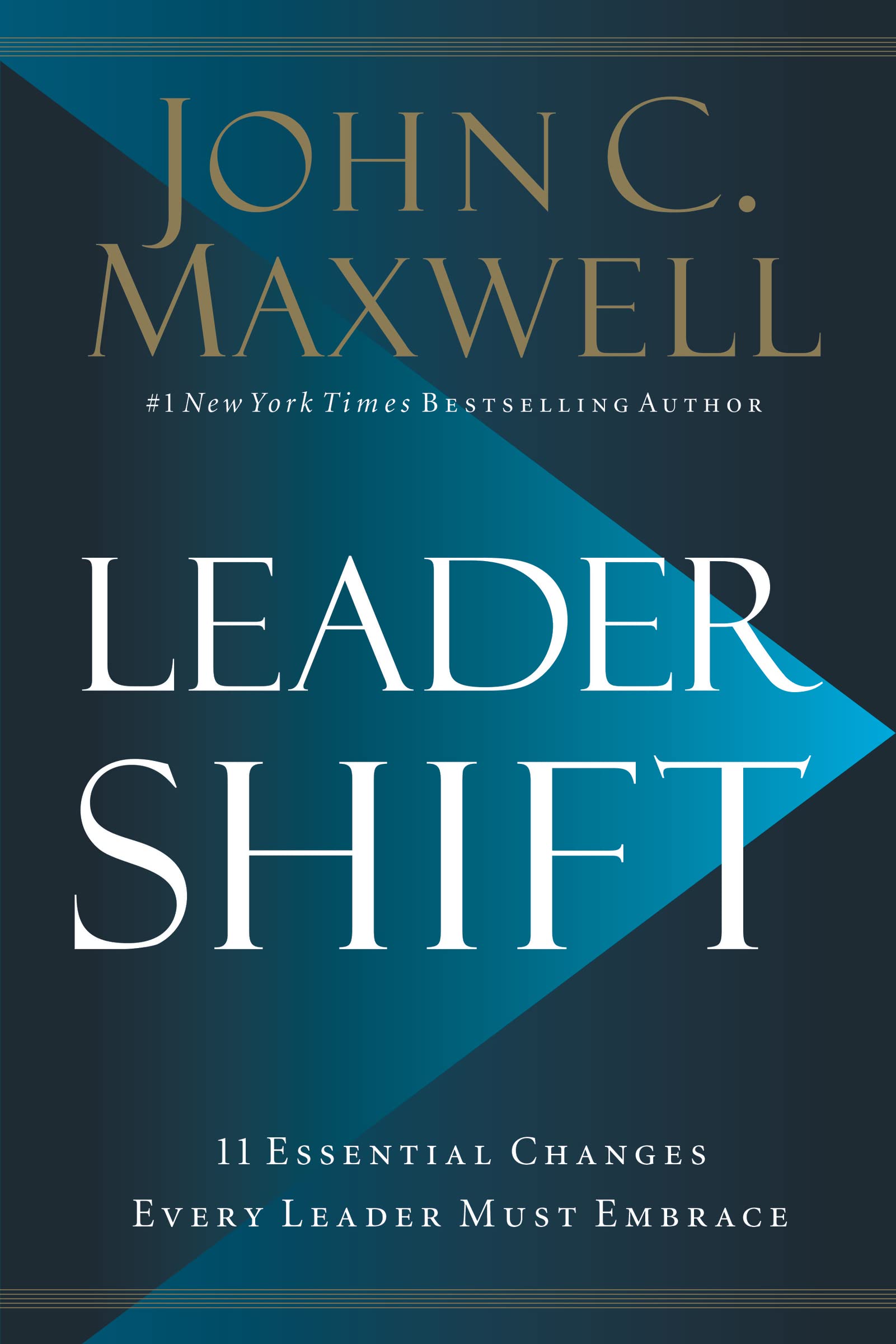 Leadershift - Les 11 changements essentiels auxquels tout leader doit se prêter