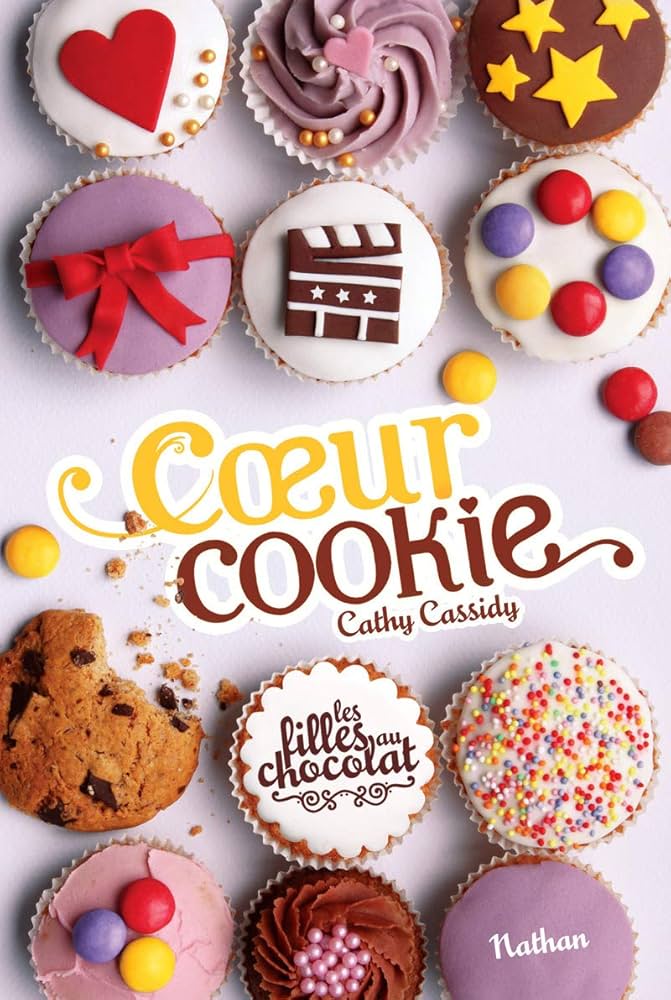 Les filles au chocolat 6: Coeur cookie