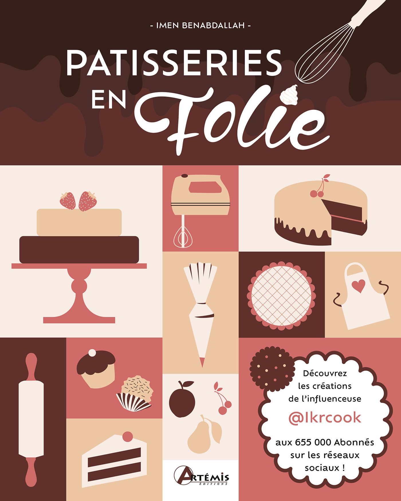 Pâtisseries en folie: Les recettes gourmandes d'Imen, alias Ikrcook aux 255k abonnés sur Instagram