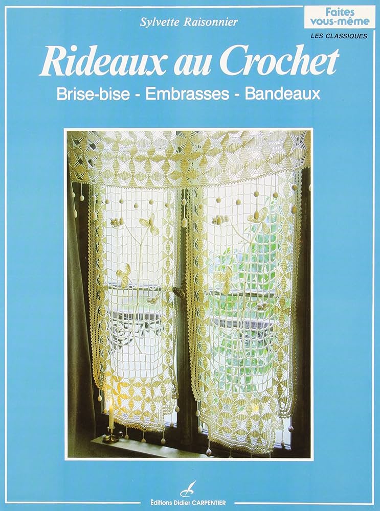 Rideaux au crochet: Brise-brise, embrases, bandeaux