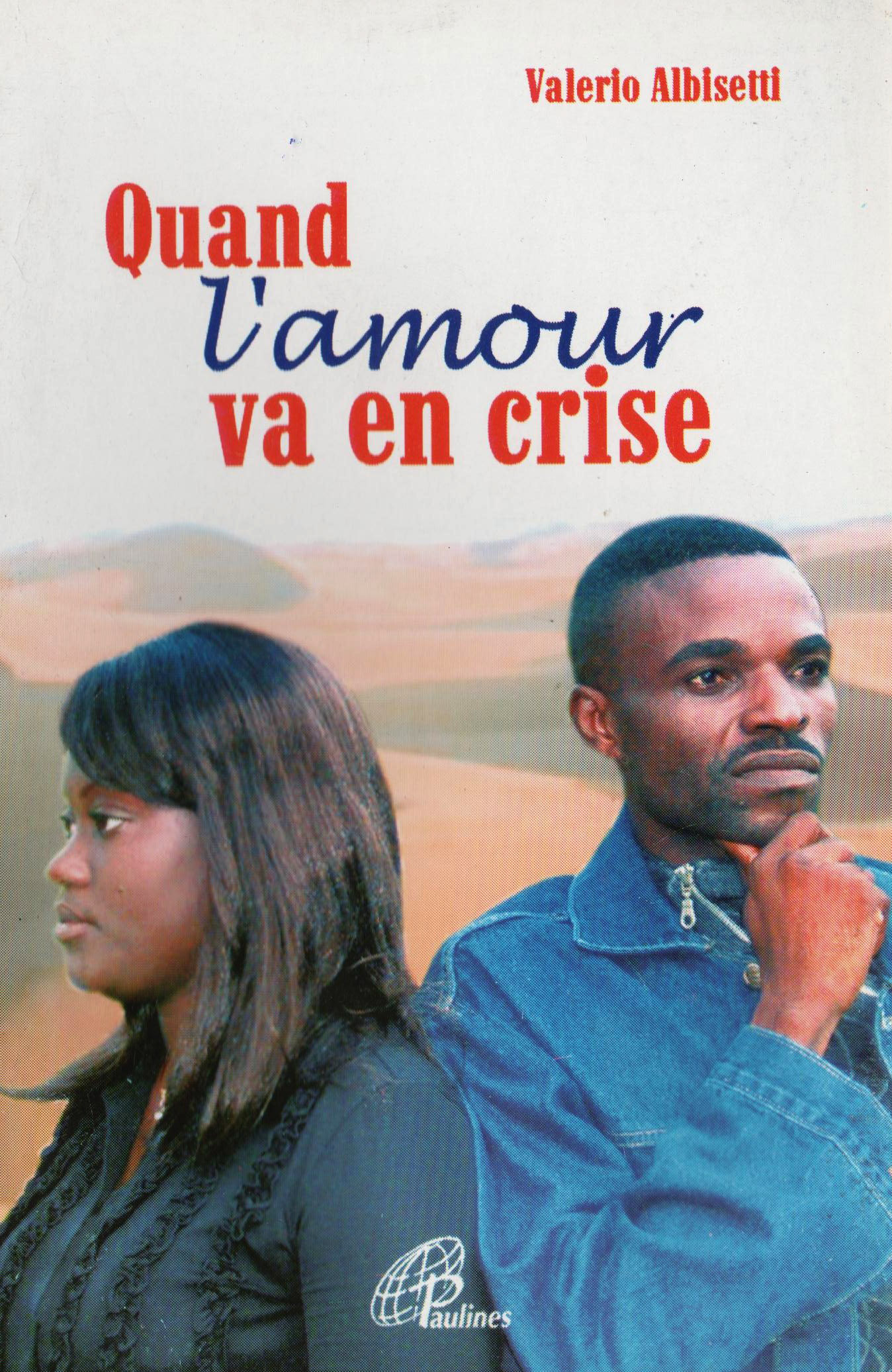 Quand l’amour va en crise 2è éd