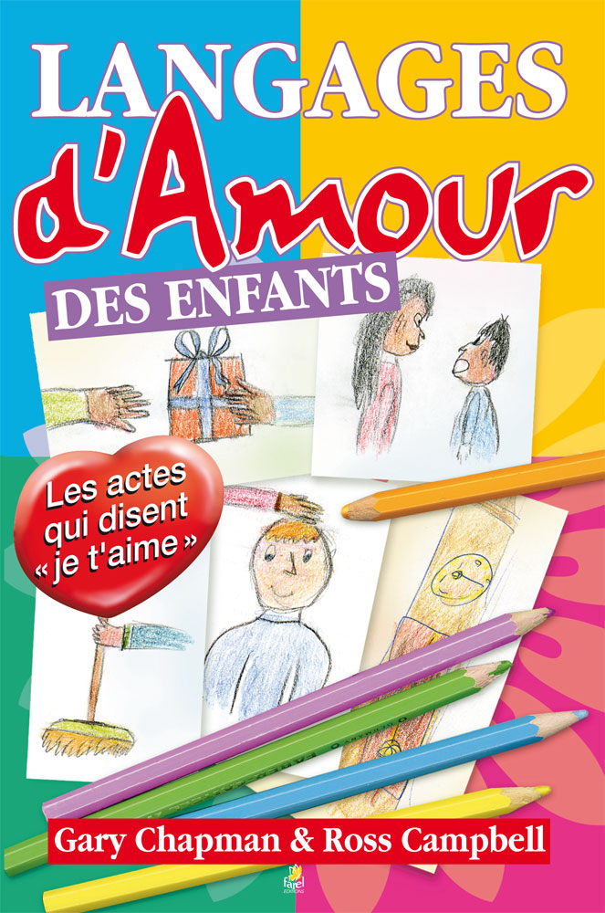 Les langages d’amour des enfants Les actes qui disent « je t’aime »