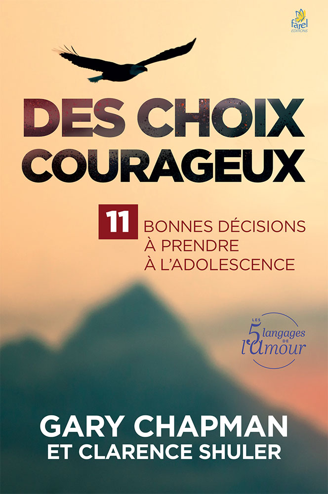 Des choix courageux 11 bonnes décisions à prendre à l’adolescence