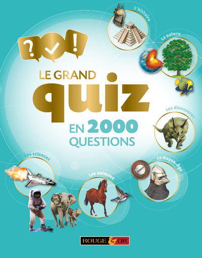 Le grand quiz en 2000 questions - Dès 8 ans