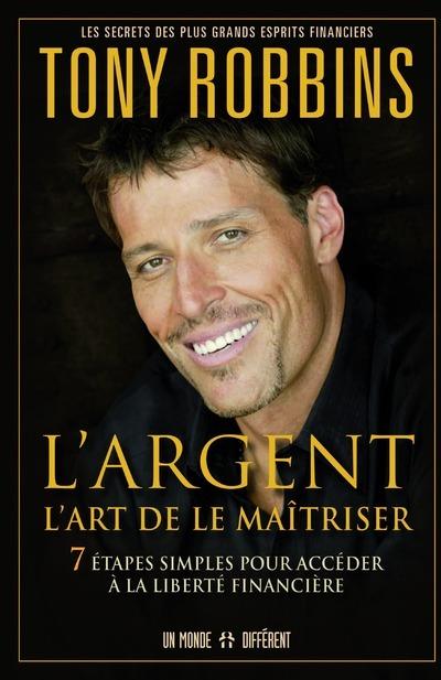 L'argent : l'art de le maîtriser 7 étapes simples pour accéder à la liberté financière