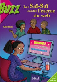 Les Saï-Saï contre l’escroc du web