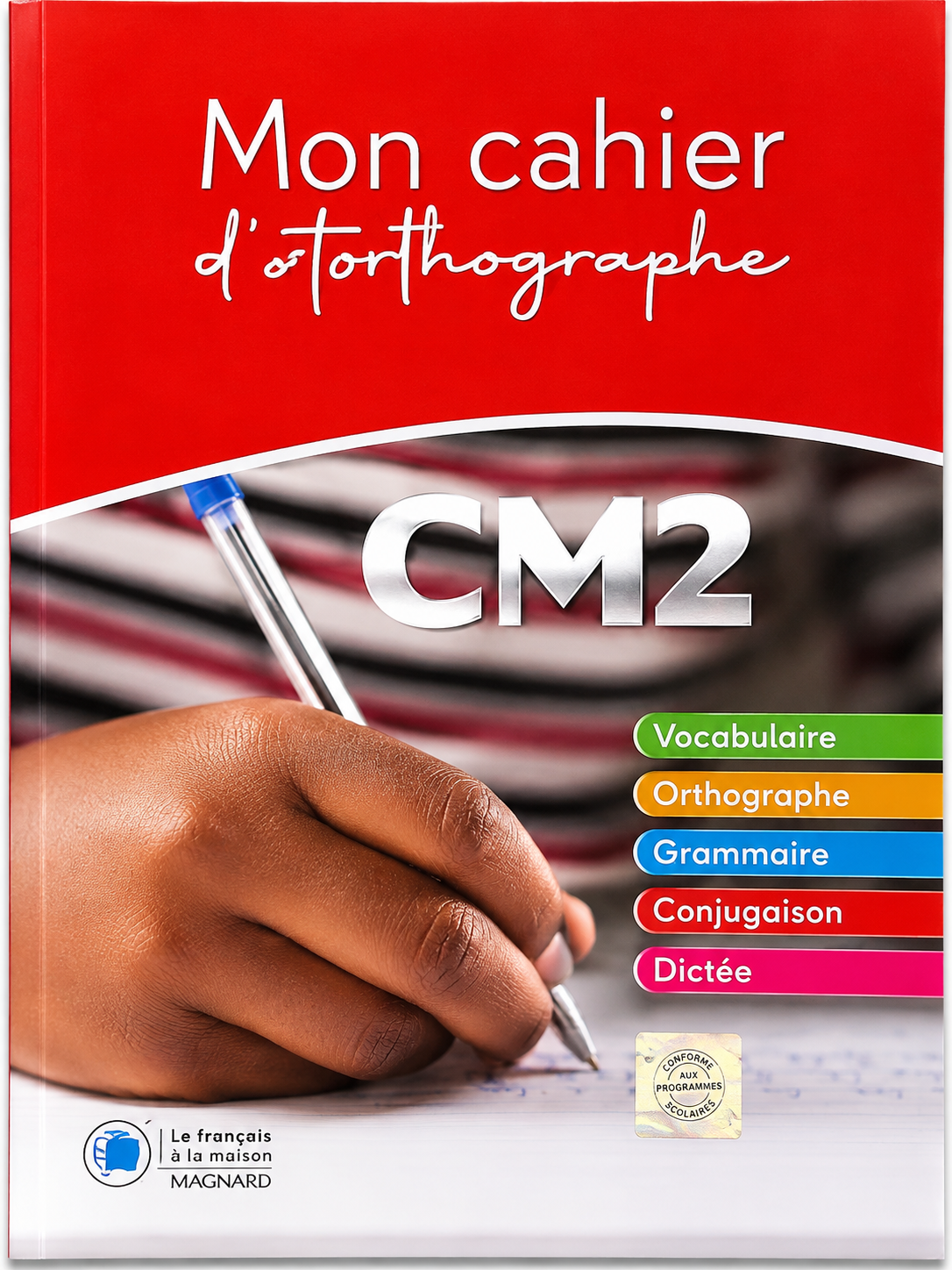 Mon cahier d'orthographe :CM2