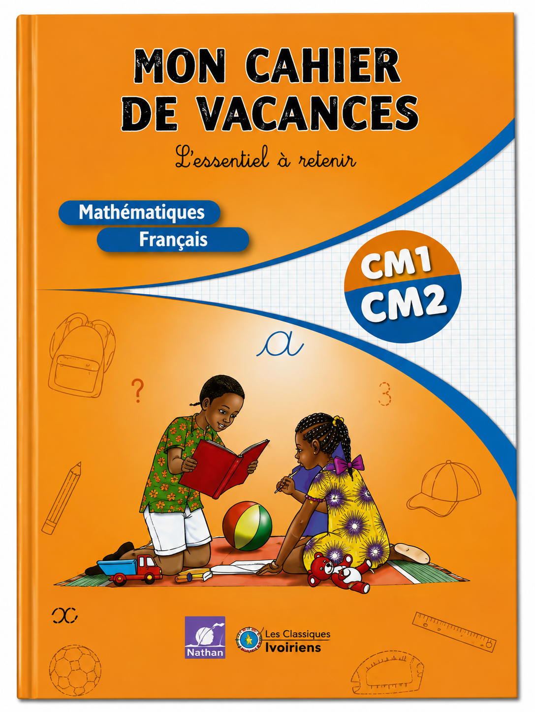 Mon cahier de vacances : Mathématiques ,Français CM1 CM2