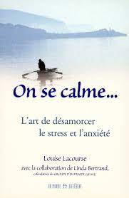 On se calme - L'art de désamorcer le stress et l'anxiété