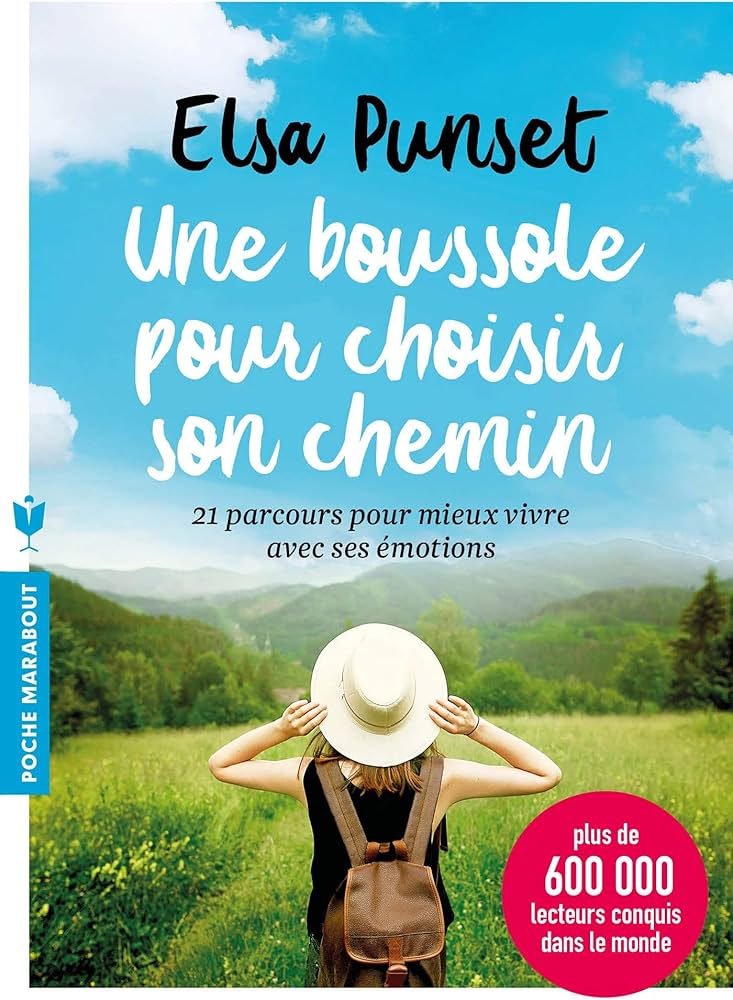 Une boussole pour choisir son chemin: 21 parcours pour mieux vivre avec ses émotions