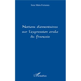 Notions élémentaires sur l'expression orale du français