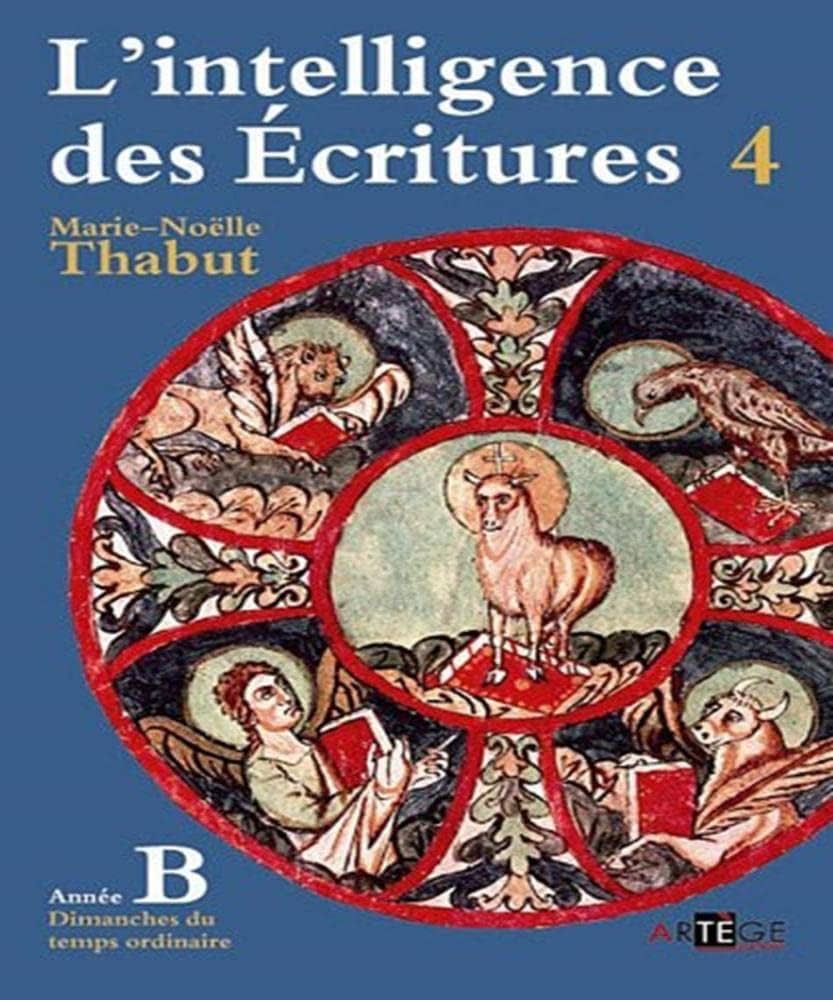 L'INTELLIGENCE DES ECRITURES VOL4  ANNEE B