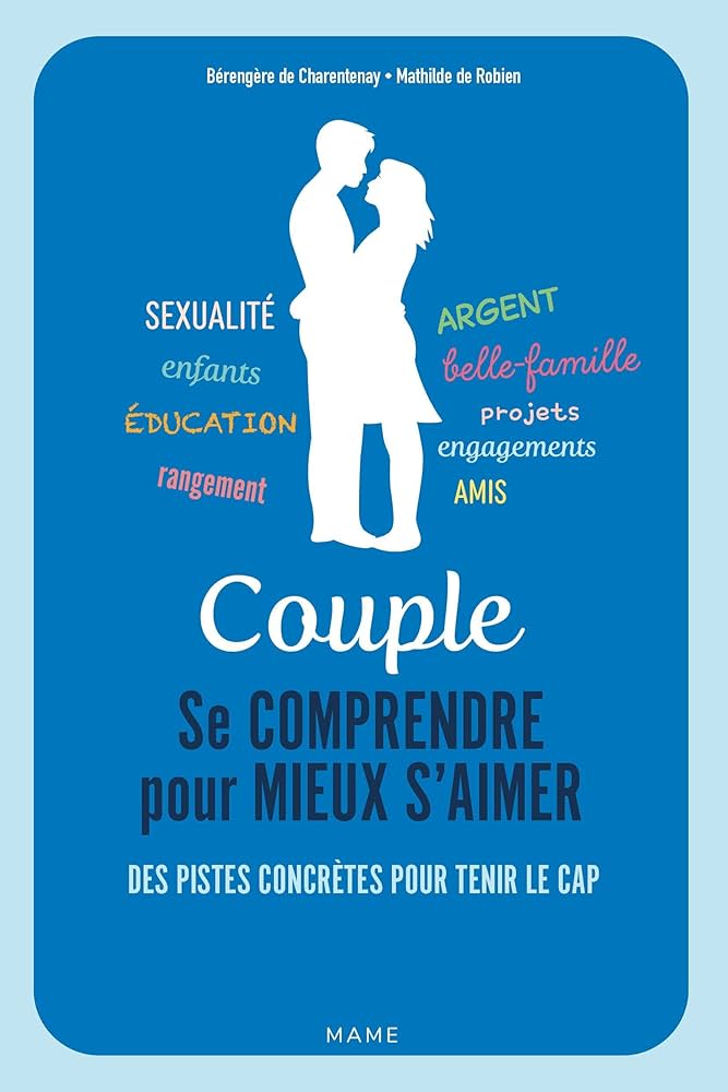 Couple. Se comprendre pour mieux s aimer