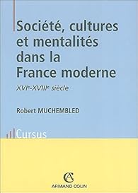 Société, cultures et mentalités dans la France moderne
